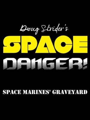 cover image of Space Danger! Space Marines' Graveyard (Short Story)